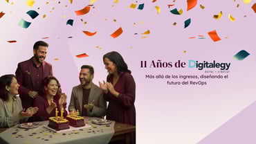 11 Años de Digitalegy: Más allá de los Ingresos, Diseñando el Futuro del RevOps