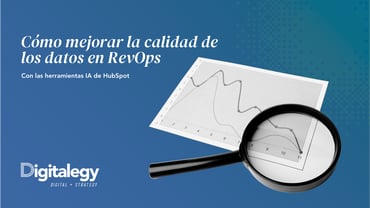 ¿Cómo mejorar la calidad de los datos en RevOps con las herramientas IA de HubSpot?