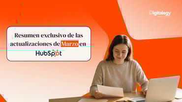 Resumen exclusivo de las actualizaciones de Marzo en HubSpot