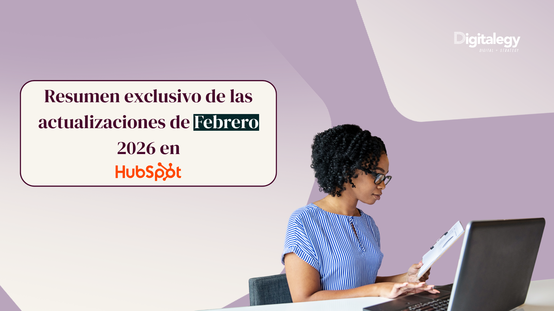 Resumen exclusivo de las actualizaciones de Febrero en HubSpot