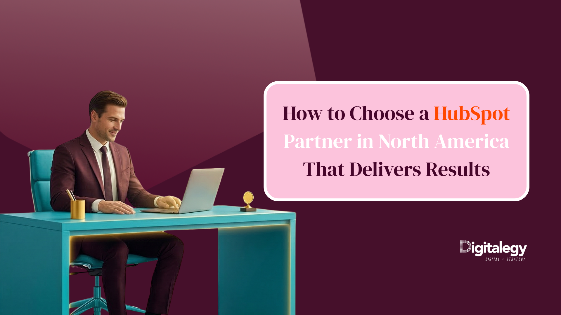 How to Choose a HubSpot Partner in North America That Delivers Results