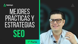 mejores-practicas-y-estrategias-seo-1a-parte-300x169