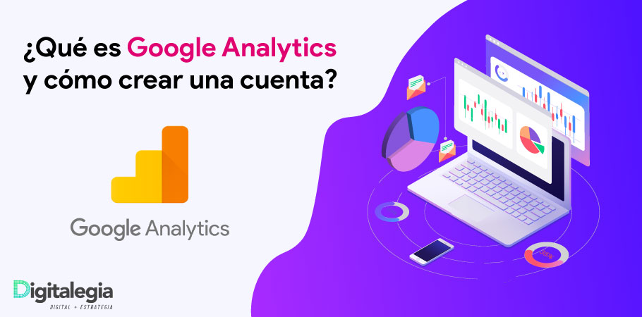 What Is Google Analytics and How Do You Create an Account?