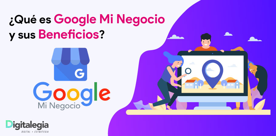 WHAT IS GOOGLE MY BUSINESS AND ITS BENEFITS