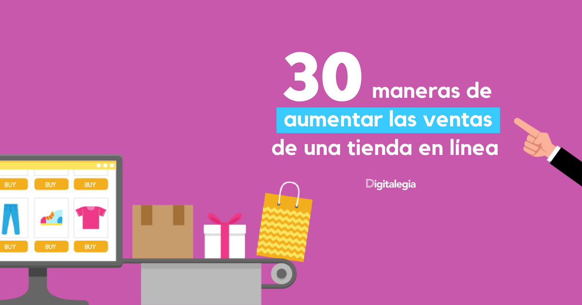 30 WAYS TO INCREASE ONLINE STORE SALES